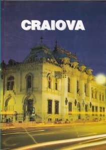 The monuments of Craiova / Monumentele Craiovei