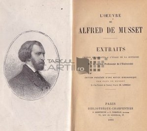 L'oeuvre de Alfred de Musset / Opera lui Alfred de Musset; Extrase