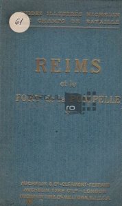 Reims et le fort de la Pompelle / Reims si fortul Pompelle