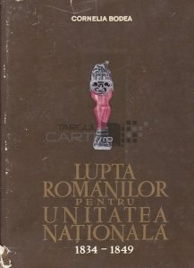 Lupta romanilor pentru unitatea nationala 1834-1849