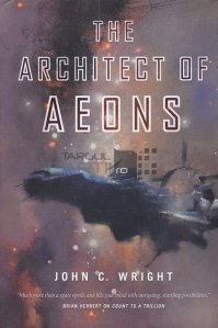 The architect of aeons / Arhitectul epocilor