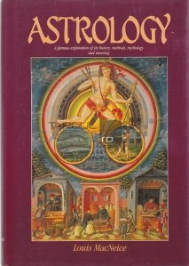 Astrology / Astrologia; o explorare a istoriei metodelor mitologiei si sensurilor sale