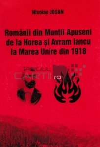 Romanii din Muntii Apuseni, de la Avram iancu la Marea Unire din 1918