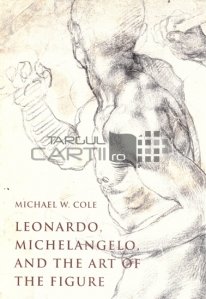 Leonardo, Michelangelo and the art of figure / Leonardo, Michelangelo si arta portretului