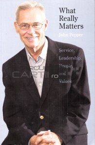 What really matters / Ce conteaza cu adevarat; Serviciu, conducere, oameni si valori