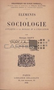 Elements de sociologie / Elemente de sociologie;aplicate la morala si educatie