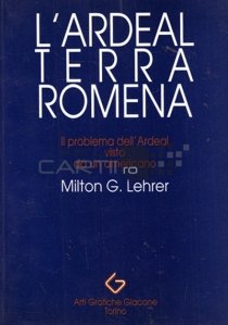 L'Ardeal terra romena / Ardealul pamant romanesc