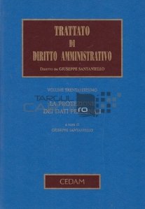 Trattato di diritto administrativo / Tratat de drept administrativ; protectia datelor personale