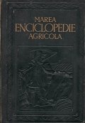 Marea enciclopedie agricola