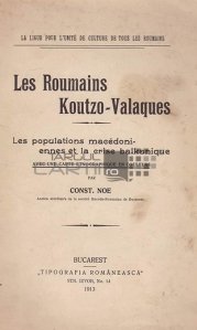 Les roumains koutzo-valaques / Romanii cuto-valahi;populatiile macedonene si criza balcanica