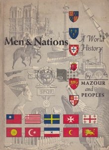 Men and nations / Oameni si natiuni;o istorie a lumii