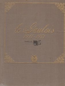Le Gaulois 1911-1971 / Cercul Gaulois 1911-1971;Lectia de istorie prin turul unui parc