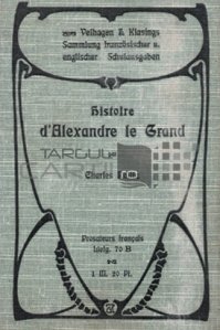 Histoire d'Alexandre Le Grand / Istoria lui Alexandru Cel Mare