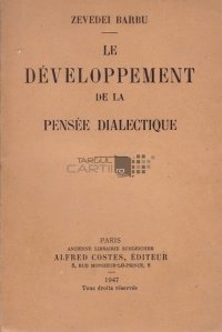Le developpement de la pensee dialectique / Dezvoltarea gandirii dialectice
