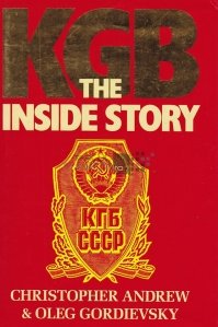 KGB the inside story / KGB povestea din interior;de la Lenin la Gorbaciov