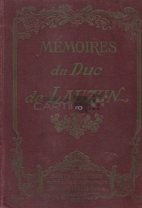 Memoires du Duc de Lauzun / Memoriile ducelui Lauzun