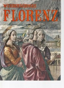 Wunderschones Florenz / Minunatiile Florentei