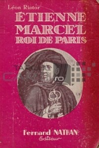 Etienne Marcel / Regele Parisului