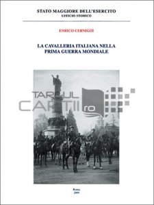 La cavalleria italiana nella prima guerra mondiale / Cavaleria italiana in primul razboi mondial