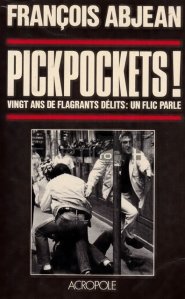 Pickpockets! / 20 ani de delicte flagrante; Amintirile unui politist