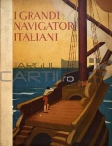 I grandi navigatori italiani / Marii navigatori italieni