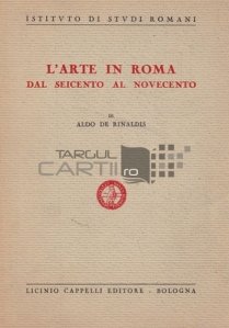 L'arte in Roma / Arta in Roma secolele 16-19