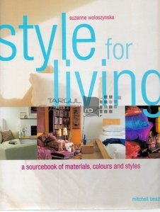 Style for living / Stil de viata; o sura de materiale, culori si stiluri