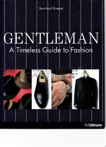 Gentleman / Eleganta masculina mereu la moda