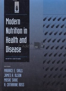 Modern nutrition in health and disease / Nuttitia  moderna pentru cei sanatosi si pentru cei bolnavi