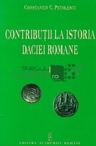 Contributii la istoria Daciei romane