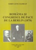 Romania si congresul de pace de la Berlin 1878