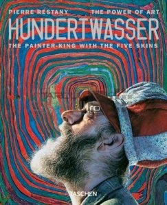 Hunderwasser / Pictorul rege cu 5 piei