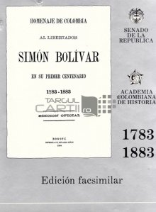 Homenaje de Colombia al Libertador Simon Bolivar / Omagiul Columbiei catre Simon Bolivar Eliberatorul la primul sau centenar