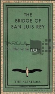 The bridge of San Luis Rey / Podul de pe San Luis Rey