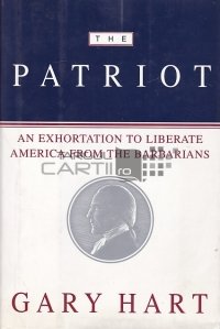 The patriot / Patriotul;Un indemn de a elibera America de barbari