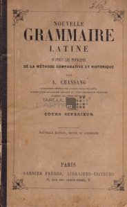 Nouvelle grammaire latine / Noua gramatica latina