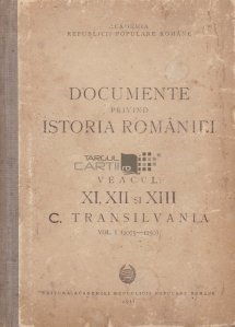 Documente privind istoria Romaniei volumul 1 Transilvania