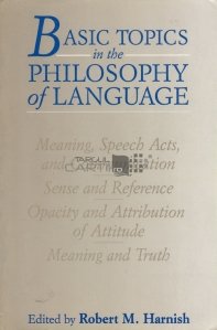 Basic topics in the philosophy language / Subiectele de baza in limbajul filozofic insemnand acte de vorbire, comunicare, sens si referinte