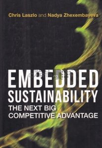 Embedded sustainability / Sustenabilitate incorporata; Urmatorul mare avantaj competitiv