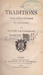 Les traditions indo-europeennes et africaines / Traditiile indo-europene si africane