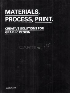 Materials, process, print / Materiale, procese, printare; solutii creative pentru desen grafic