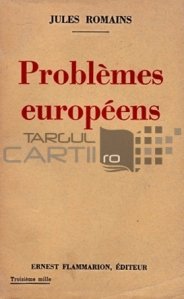 Problemes europeens / Probleme europene