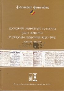 Documente privitoare la istoria Tarii Moldovei in perioada razboiului ruso-turc