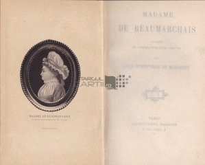 Madame de Beaumarchais / Doamna de Beaumarchais dupa corespondenta sa inedita
