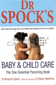 Baby & child care / Ingrijirea bebelusilorsi copiilor; cartea esentiala a parentingului
