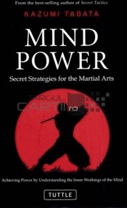 Mind power / Puterea mintii; Strategii secrete pentru arte martiale