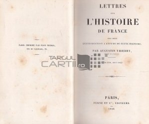 Lettres sur l'histoire de France / Scrisori asupra istoriei Frantei