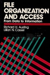 File organization and access / Organiarea fisierelor si acces; de la date la informatie
