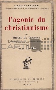 L'agonie du christianisme / Agonia crestinismului