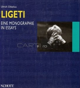 Ligeti / Ligeti o monografie in eseuri